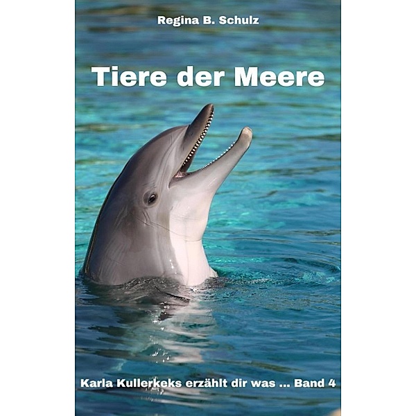 Tiere der Meere, Regina Schulz