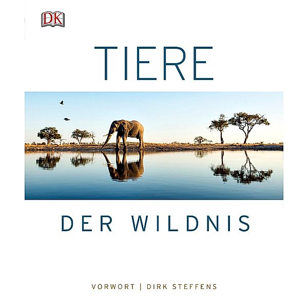 Tiere der Wildnis, Richard Beatty, Jamie Ambroze, Ben Hoare, Rob Hume, Steve Parker, Katie Parsons, Tom Jackson