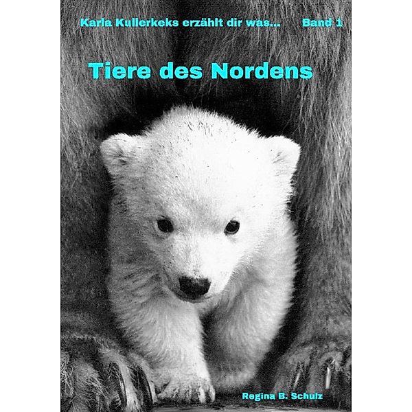 Tiere des Nordens, Regina Schulz