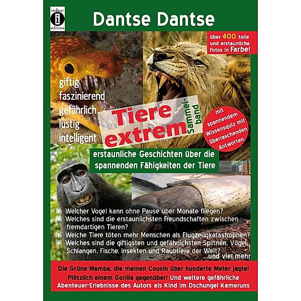 Tiere extrem! Erstaunliche Geschichten über die spannenden Fähigkeiten der Tiere: Der Sammelband, Guy Dantse