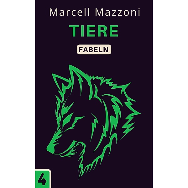 Tiere (Fabelnsammlung, #4) / Fabelnsammlung, Magic Tales Deutchland, Marcell Mazzoni