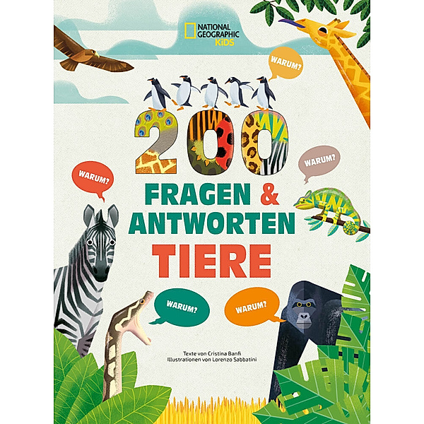 Tiere. Frage- und Antwortbuch, mit 200 Fragen zu spannenden Naturthemen (200 Fragen & Antworten), Cristina Banfi