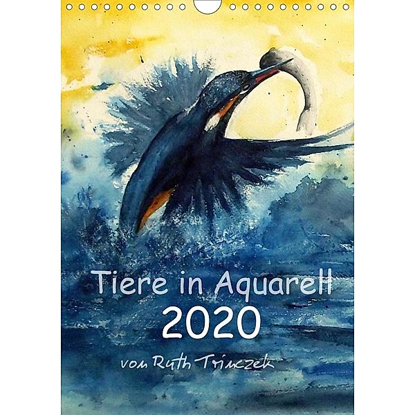 Tiere in Aquarell 2020 - von Ruth Trinczek (Wandkalender 2020 DIN A4 hoch), Ruth Trinczek