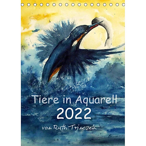 Tiere in Aquarell 2022 - von Ruth Trinczek (Tischkalender 2022 DIN A5 hoch), Ruth Trinczek