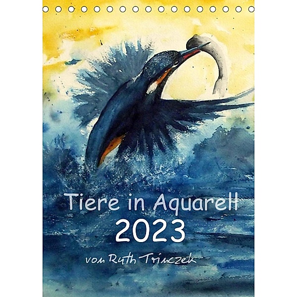 Tiere in Aquarell 2023 - von Ruth Trinczek (Tischkalender 2023 DIN A5 hoch), Ruth Trinczek