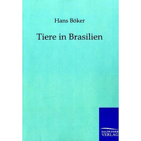 Tiere in Brasilien, Hans Böker