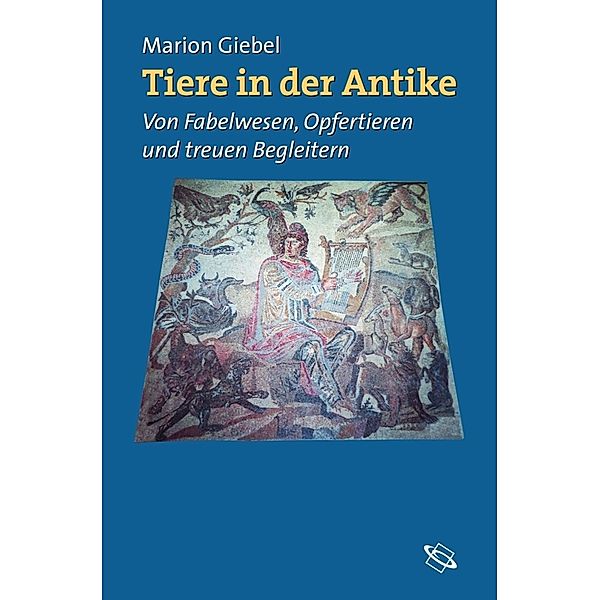 Tiere in der Antike, Marion Giebel