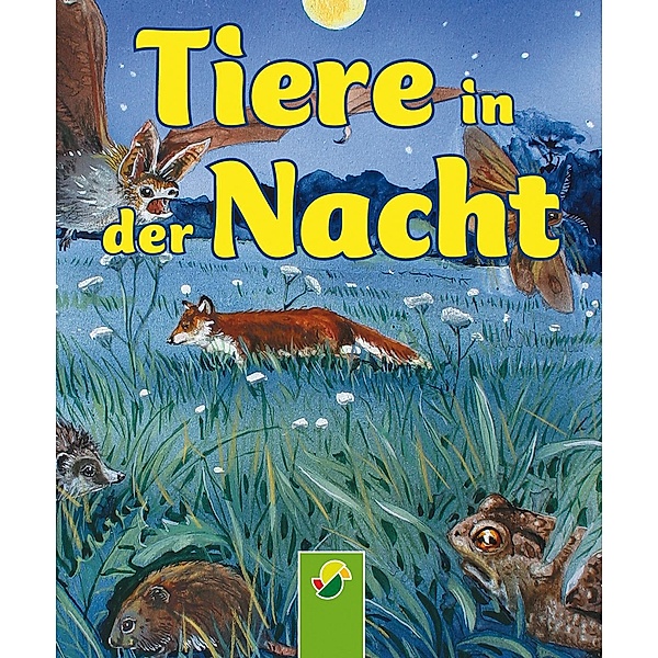 Tiere in der Nacht / Tiere in Feld und Wald Bd.3, Bärbel Oftring