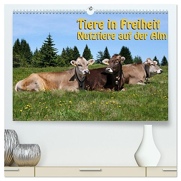 Tiere in Freiheit - Nutztiere auf der Alm (hochwertiger Premium Wandkalender 2024 DIN A2 quer), Kunstdruck in Hochglanz, Georg Niederkofler