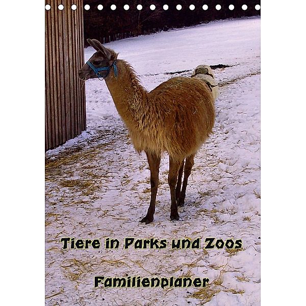 Tiere in Parks und Zoos - Familienplaner (Tischkalender 2018 DIN A5 hoch), Helmut Schneller