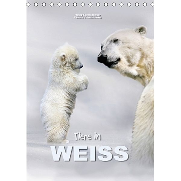Tiere in Weiß (Tischkalender 2016 DIN A5 hoch), Heinz Schmidbauer