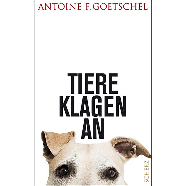 Tiere klagen an, Antoine Goetschel