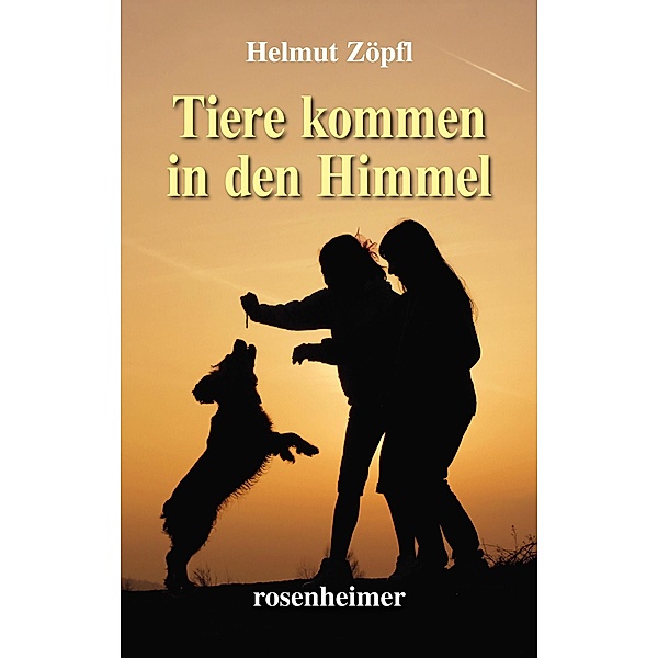 Tiere kommen in den Himmel, Helmut Zöpfl
