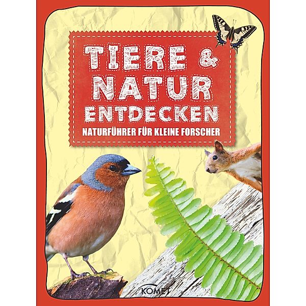 Tiere & Natur entdecken / Erleben, entdecken, spielen