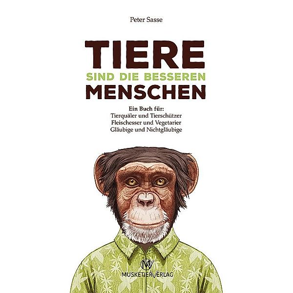 Tiere sind die besseren Menschen, Peter Sasse