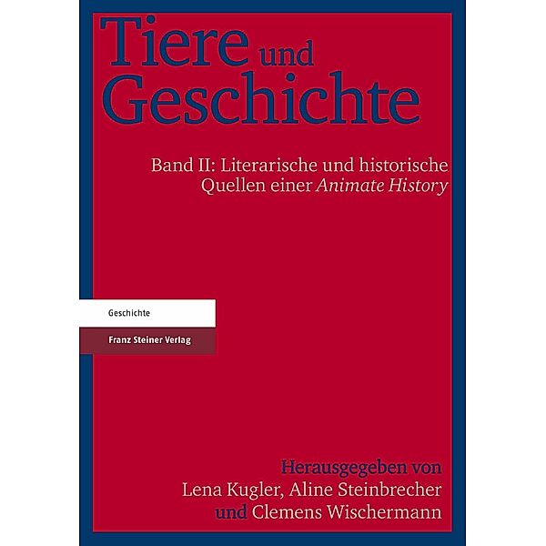 Tiere und Geschichte. Bd. 2