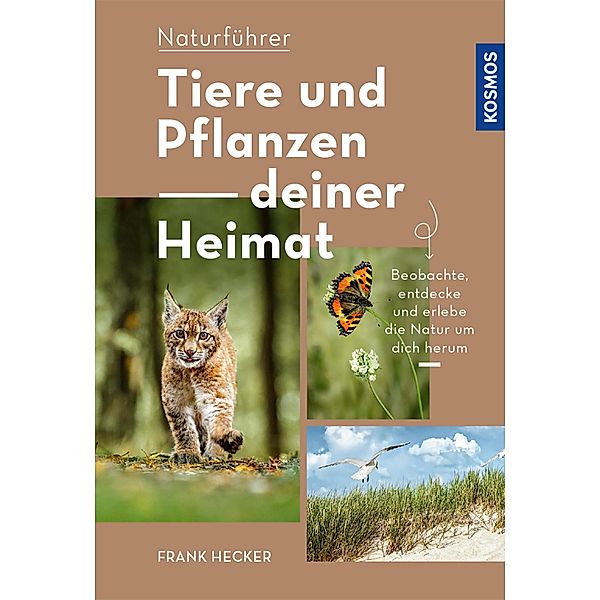Tiere und Pflanzen Deiner Heimat, Frank Hecker