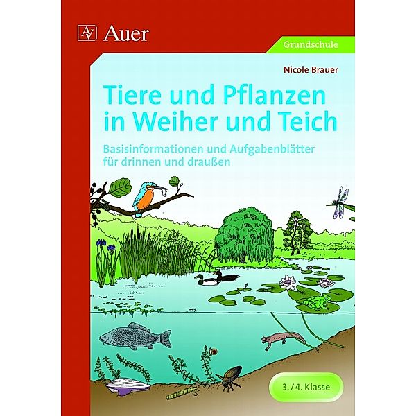 Tiere und Pflanzen in Weiher und Teich, Nicole Brauer