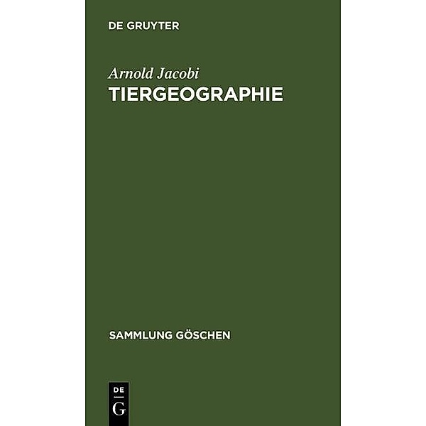 Tiergeographie / Sammlung Göschen Bd.218, Arnold Jacobi