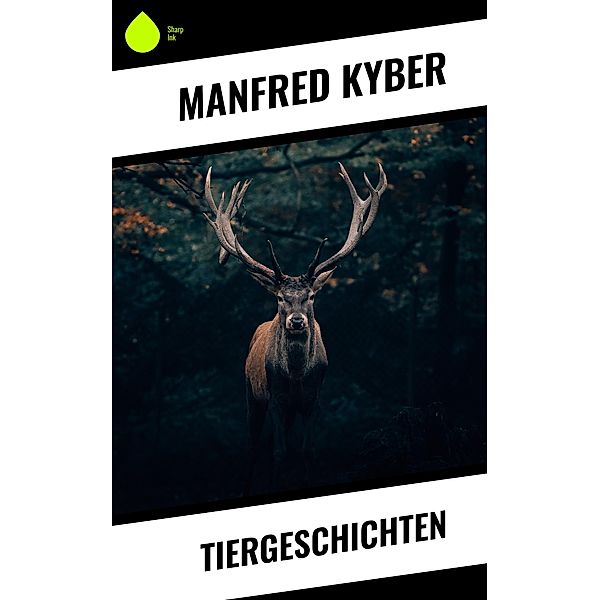 Tiergeschichten, Manfred Kyber