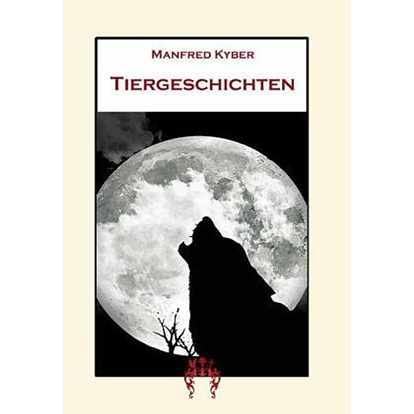 Tiergeschichten, Manfred Kyber