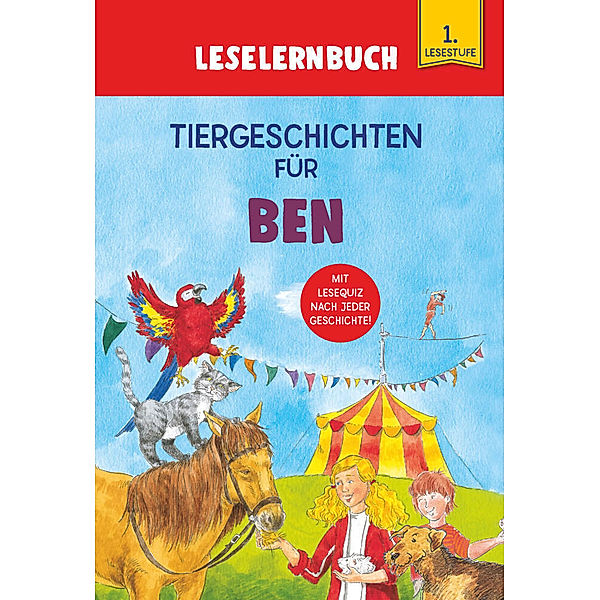 Tiergeschichten für Ben - Leselernbuch 1. Lesestufe, Carola von Kessel