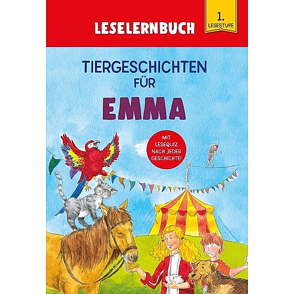 Tiergeschichten für Emma - Leselernbuch 1. Lesestufe, Carola von Kessel