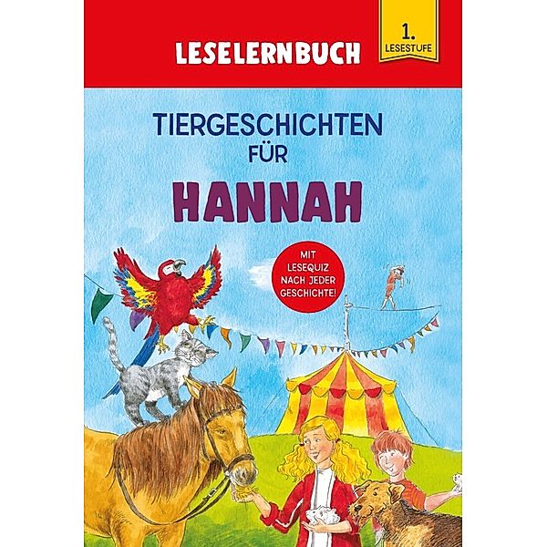 Tiergeschichten für Hannah - Leselernbuch 1. Lesestufe, Carola von Kessel