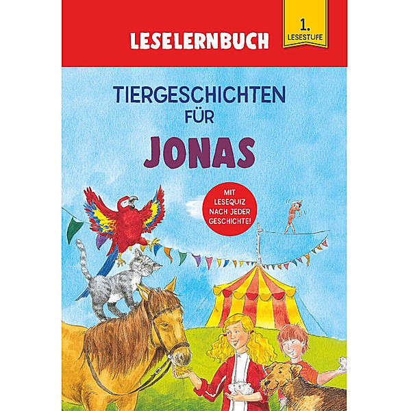 Tiergeschichten für Jonas  - Leselernbuch 1. Lesestufe, Carola von Kessel