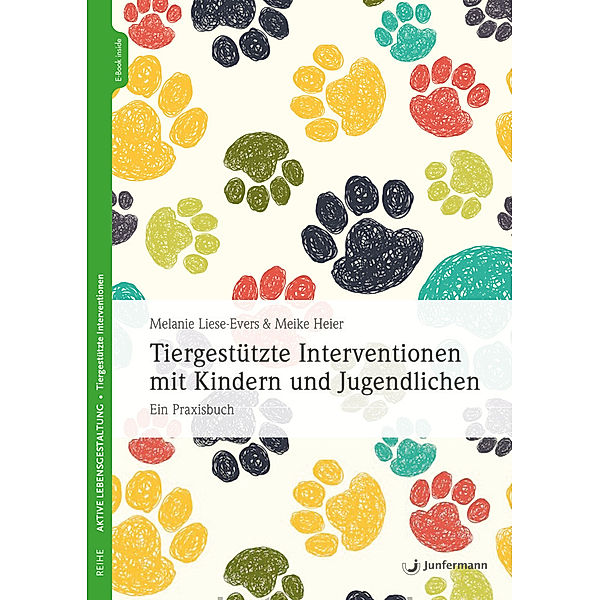 Tiergestützte Interventionen mit Kindern und Jugendlichen, Meike Heier, Melanie Liese-Evers