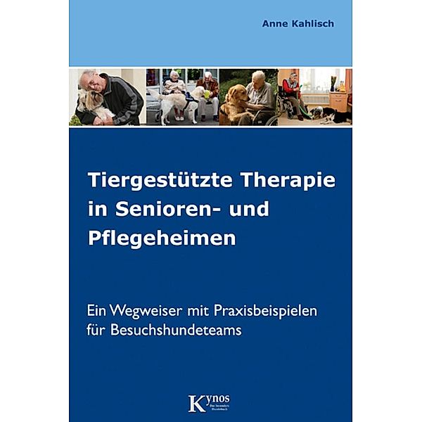 Tiergestützte Therapie in Senioren- und Pflegeheimen, Anne Kahlisch