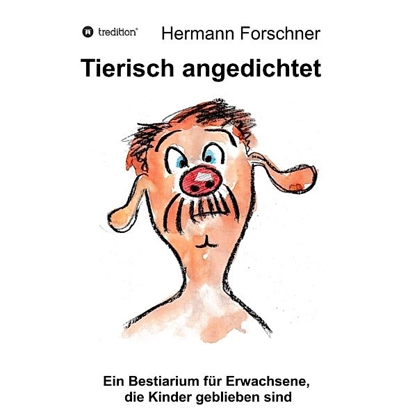 Tierisch angedichtet, Hermann Forschner