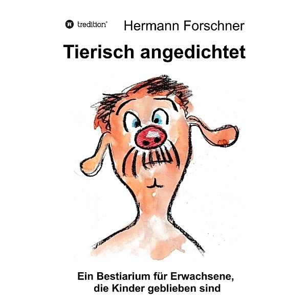 Tierisch angedichtet, Hermann Forschner