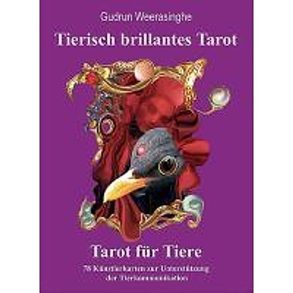 Tierisch brillantes Tarot - Tarot für Tiere. Kartenset, Gudrun Weerasinghe