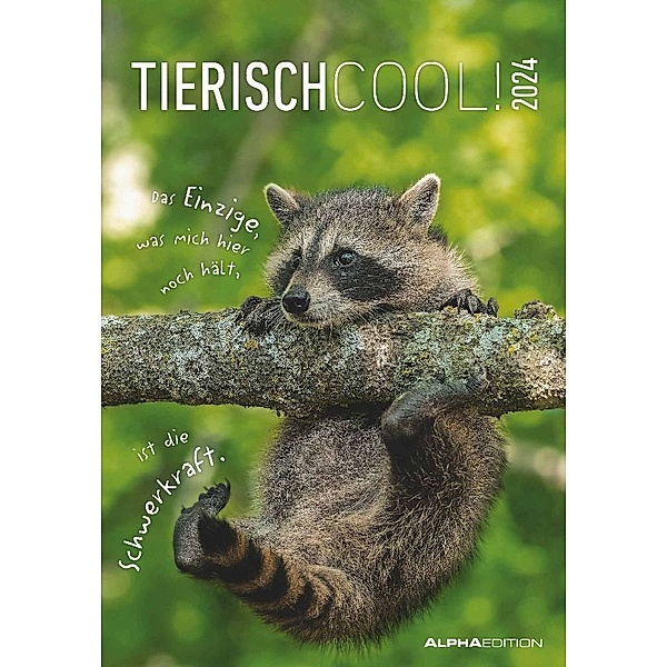 Tierisch cool! 2024 - Bild-Kalender 23,7x34 cm - mit lustigen Sprüchen - Humor - Wandkalender - mit Platz für Notizen - Alpha Edition