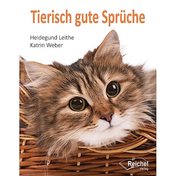 Tierisch gute Sprüche, Heidegund Leithe, Katrin Weber