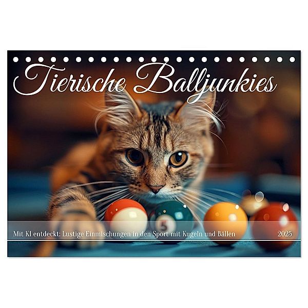 Tierische Balljunkies (Tischkalender 2025 DIN A5 quer), CALVENDO Monatskalender, Calvendo, Kerstin Waurick