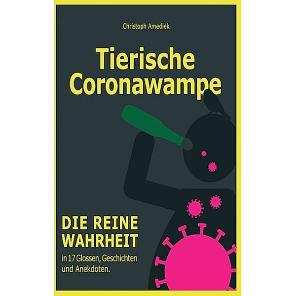 Tierische Coronawampe, Christoph Amediek