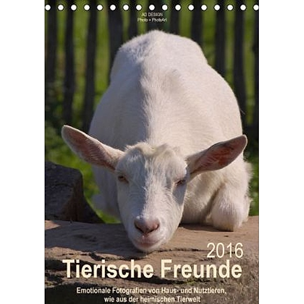 Tierische Freunde (Tischkalender 2016 DIN A5 hoch), Angela Dölling