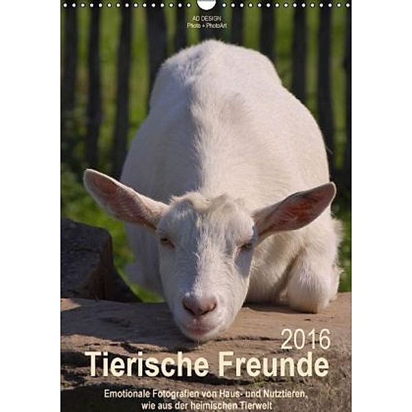 Tierische Freunde (Wandkalender 2016 DIN A3 hoch), Angela Dölling