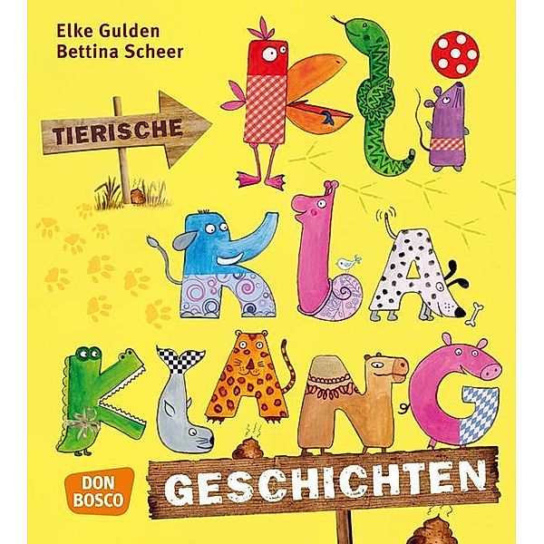 Tierische KliKlaKlanggeschichten, Elke Gulden, Bettina Scheer