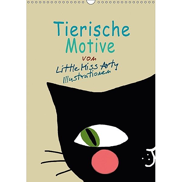 Tierische Motive von Little Miss Arty Illustrationen (Wandkalender 2018 DIN A3 hoch), Juliane Mertens Eckhardt