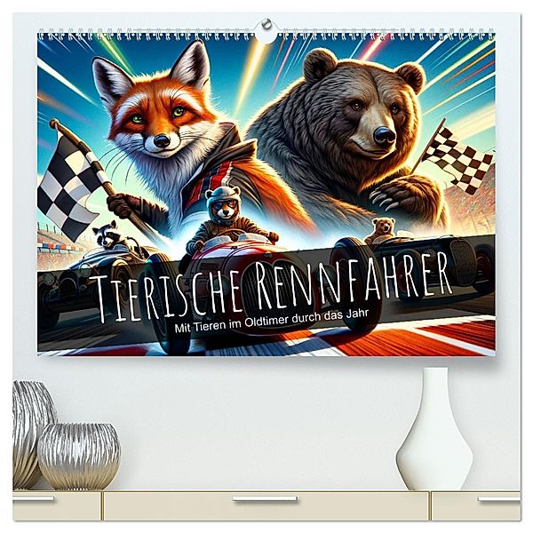 Tierische Rennfahrer - Mit Tieren im Oldtimer durch das Jahr (hochwertiger Premium Wandkalender 2025 DIN A2 quer), Kunstdruck in Hochglanz, Calvendo