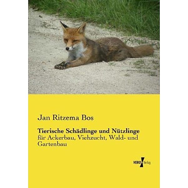 Tierische Schädlinge und Nützlinge, Jan Ritzema Bos