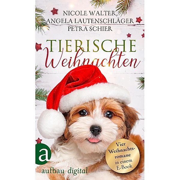 Tierische Weihnachten, Nicole Walter, Angela Lautenschläger, Petra Schier