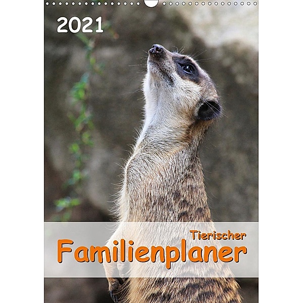 Tierischer Familienplaner 2021 (Wandkalender 2021 DIN A3 hoch), Jana Thiem-Eberitsch