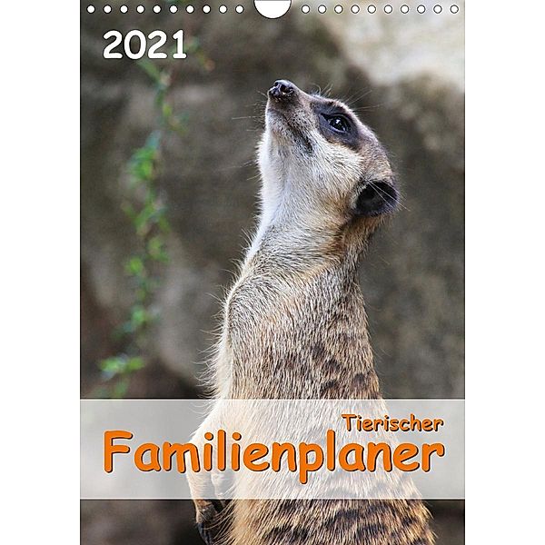 Tierischer Familienplaner 2021 (Wandkalender 2021 DIN A4 hoch), Jana Thiem-Eberitsch