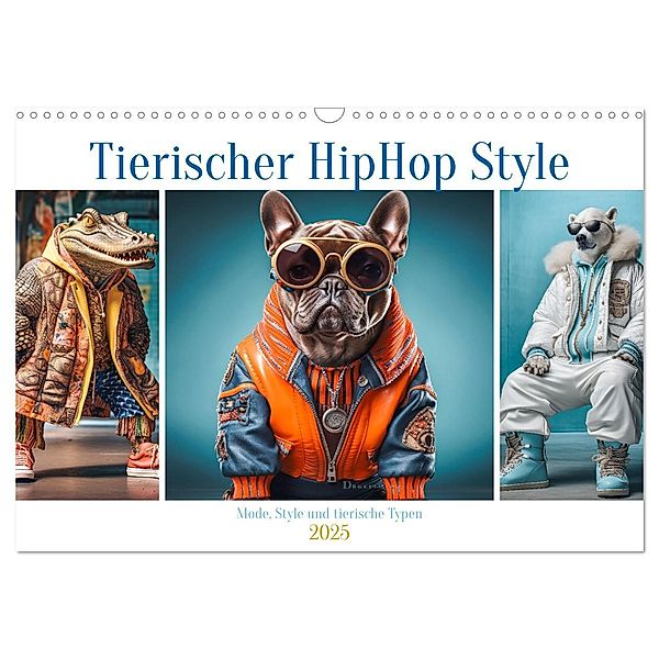 Tierischer HipHop Style (Wandkalender 2025 DIN A3 quer), CALVENDO Monatskalender, Calvendo, Steffen Gierok-Latniak