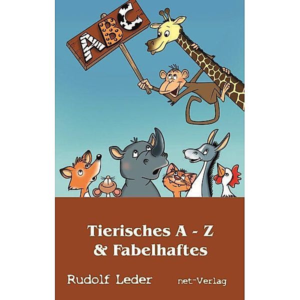 Tierisches A - Z & Fabelhaftes, Rudolf Leder