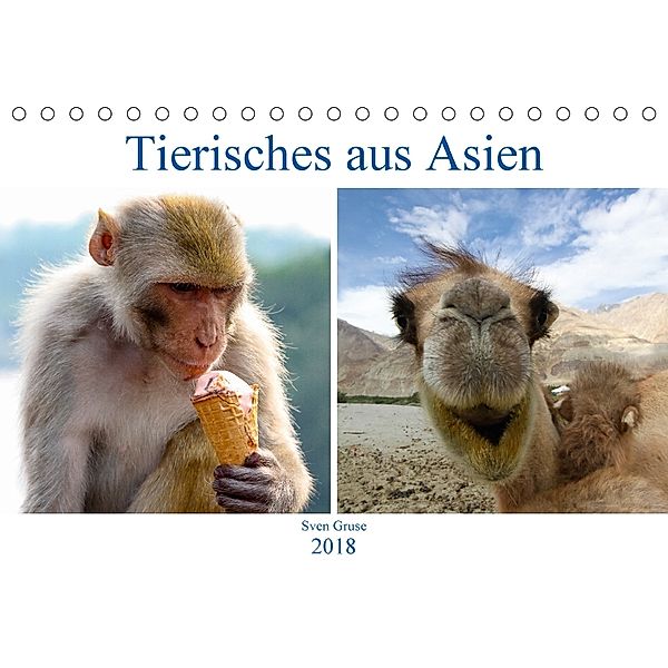 Tierisches aus Asien (Tischkalender 2018 DIN A5 quer), Sven Gruse